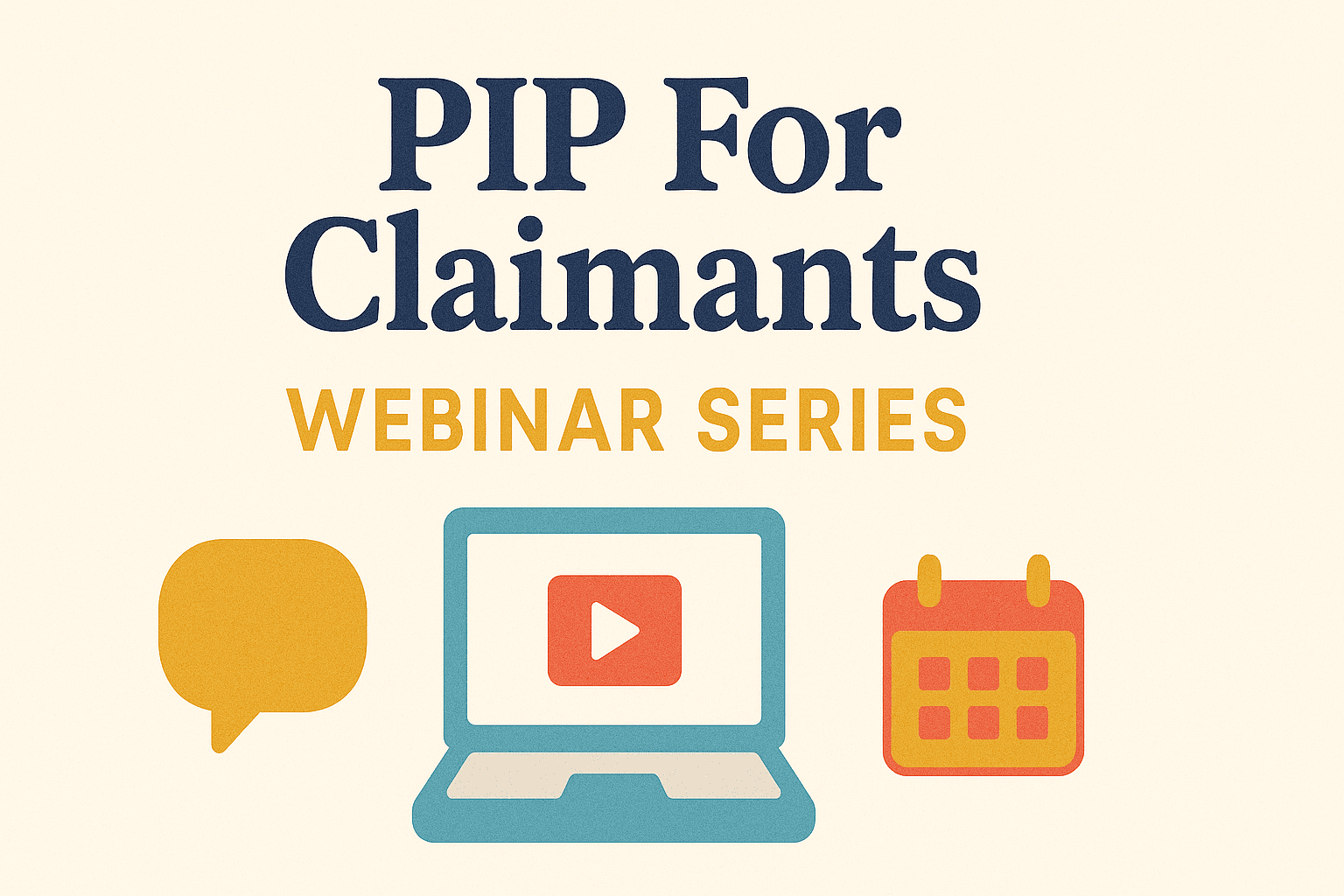 Upcoming PIP For Claimant’s Webinar Series